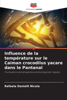 Influence de la température sur le Caïman crocodilus yacare dans le Pantanal (French Edition) 6208179637 Book Cover
