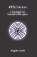 Odaritverso: o el evangelio de la Naturaleza-Cartagena B0BSZWQC9H Book Cover