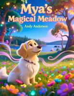 Mya’s Magical Meadow B0G24SKXLP Book Cover