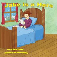 Jake Is a Hero 1896710441 Book Cover