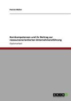 Kernkompetenzen und ihr Beitrag zur ressourcenorientierten Unternehmensführung 3640882717 Book Cover