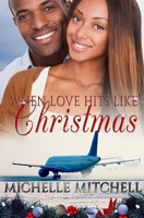 When Love Hits Like Christmas 1736472003 Book Cover