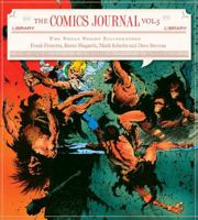 Classic Comics Illustrators: The Comics Journal Library (Burne Hogarth, Frank Frazetta, Mark Schultz, Russ Heath and Russ Manning) 1560976527 Book Cover