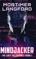 MindJacker (The Grey Recordings) 4824147840 Book Cover
