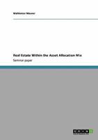 Real Estate Within the Asset Allocation Mix 3640430859 Book Cover