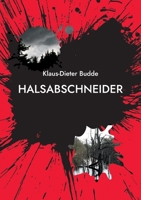 Halsabschneider: Eine Kriminalgeschichte rund um den Investmentschwindel 3755781271 Book Cover