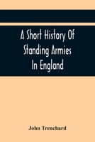 A short history of standing armies in England 9354444563 Book Cover