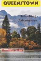 QUEENSTOWN: Unlocking Adventures B0DV4MJY8C Book Cover