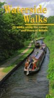 Waterside Walks : 70 Walks Along the Canals and Rivers of Britain 1870002016 Book Cover