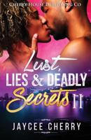 Lust, Lies and Deadly Secrets II 0692901663 Book Cover