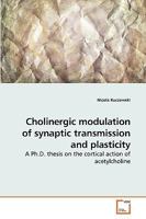 Cholinergic modulation of synaptic transmission and plasticity 3639218205 Book Cover