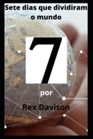 Sete dias que dividiram o mundo B0BCZB9C6B Book Cover