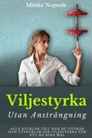 Mödosam viljestyrka: Viljestyrka är det mest kraftfulla vapnet man kan ha. B0BH2DQZZ3 Book Cover