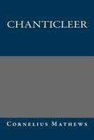 Chanticleer 1514624834 Book Cover