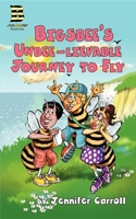Cool 2 Bee Me!: Bigsbee's Unbee-Lievable Journey to Fly 0975857053 Book Cover