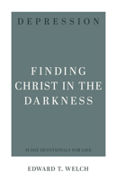 Depression: Finding Christ in the Darkness 1629959642 Book Cover