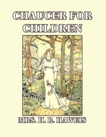 Chaucer for Children: A Golden Key B08VRDT73T Book Cover