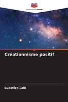 Créationnisme positif 6207250389 Book Cover