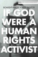 If God Were a Human Rights Activist 0804795002 Book Cover