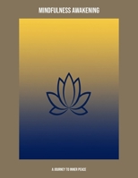 Mindfulness Awakening: A Journey To Inner Peace B0FP5B7KQG Book Cover