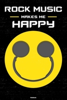 Rock Music Makes Me Happy Notebook: Rock Music Smiley Headphones Music Journal 6 x 9 inch 120 lined pages gift 1661601170 Book Cover