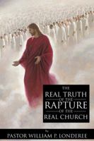 The Real Truth of the Rapture of the Real Church 074148188X Book Cover