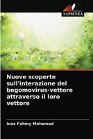 Nuove scoperte sull'interazione del begomovirus-vettore attraverso il loro vettore 6202764287 Book Cover