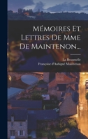 Mémoires Et Lettres De Mme De Maintenon... 1018748962 Book Cover