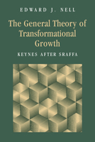 The General Theory of Transformational Growth: Keynes After Sraffa 0521023599 Book Cover