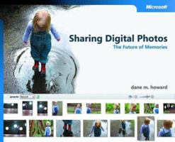 Sharing Digital Photos: The Future of Memories 0735619921 Book Cover