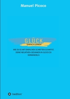 Glück - einfach lernen (German Edition) 3749715572 Book Cover