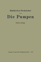 Die Pumpen: Ein Leitfaden Fur Hohere Technische Lehranstalten Und Zum Selbstunterricht 3662360322 Book Cover