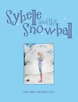 Sybelle and the Snowball 1796018678 Book Cover