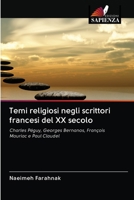 Temi religiosi negli scrittori francesi del XX secolo: Charles Péguy, Georges Bernanos, François Mauriac e Paul Claudel 6203121363 Book Cover