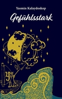 Gefühlsstark: Eine Gedichtsammlung (German Edition) 3819212493 Book Cover