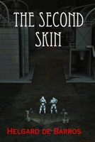 The Second Skin 1409222217 Book Cover