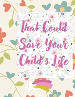 That Could Save Your Child’s Life B08N3PJH4Z Book Cover