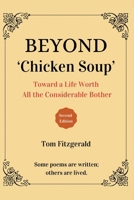 Beyond Chicken Soup: Toward a Life Worth All the Considerable Bother B0BMTBFCXN Book Cover