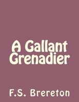 A Gallant Grenadier 1490971416 Book Cover