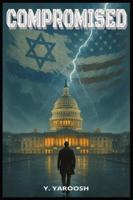 COMPROMISED: When Truth Becomes Treason. B0G523FWCV Book Cover