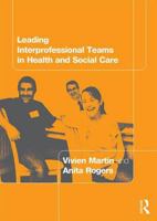 Leading Interprofessional Teams in Health and Social Care 0415307945 Book Cover