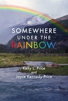 Somewhere Under the Rainbow 1950035034 Book Cover