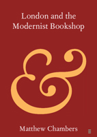 London and the Modernist Bookshop (Elements in Publishing and Book Culture) 1108708692 Book Cover