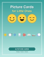 Picture Cards for Little Ones: Big, Clear Feelings, Routine & Choice Cards to Cut Out - Visual Support for Toddlers & Preschoolers B0HBB1W8DV Book Cover