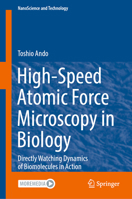 High-Speed Atomic Force Microscopy in Biology: Directly Watching Dynamics of Biomolecules in Action 3662647834 Book Cover