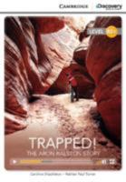 Trapped! The Aron Ralston Story High Intermediate Book with Online Access 1107669987 Book Cover