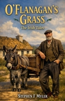 O'Flanagan's Grass (The Irish Tales) B0H2RBFRH7 Book Cover