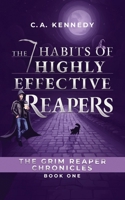 The 7 Habits of Highly Effective Reapers 1963705017 Book Cover