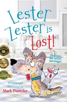 Lester Zester is Lost!: A story for kids about self-confidence and friendship 1645383903 Book Cover