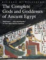The Complete Gods and Goddesses of Ancient Egypt 0500284245 Book Cover